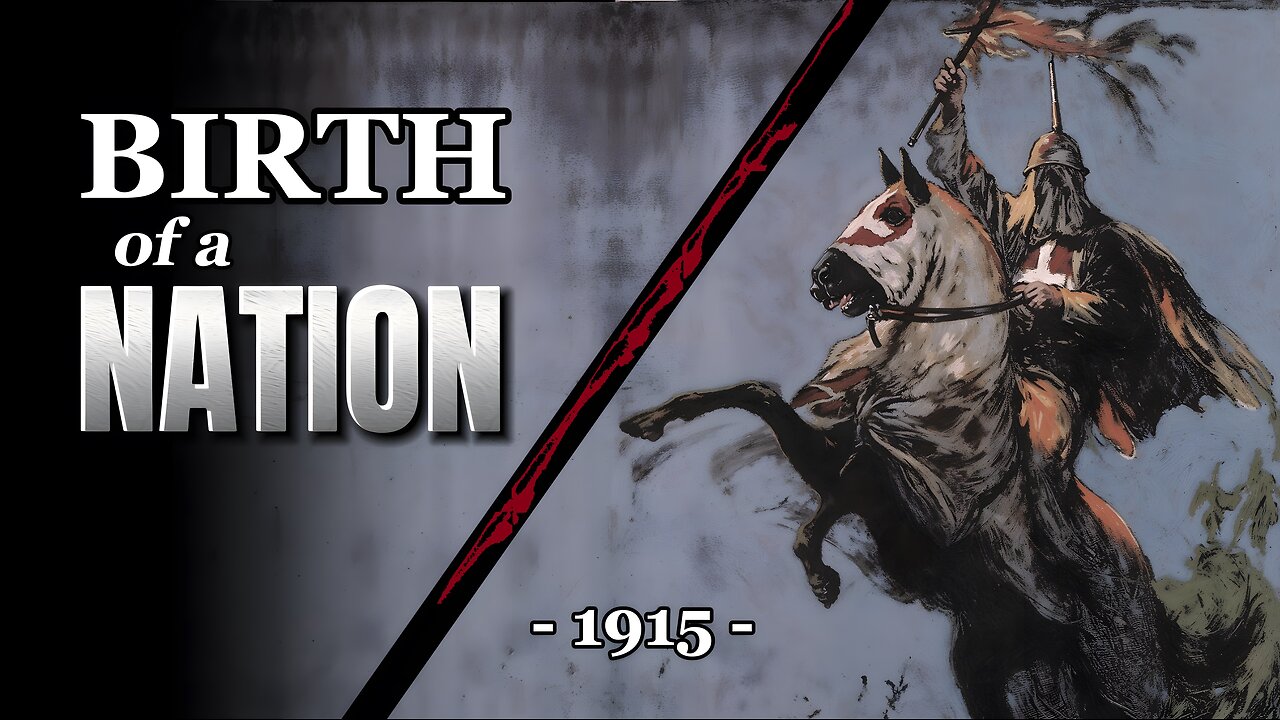 The Dark Side of Classic Cinema | The Birth of a Nation - 1915 (HD)