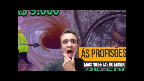 Reagundo As Profissões mais Nojentas e Estranhas do Mundo e Quanto elas Ganham!