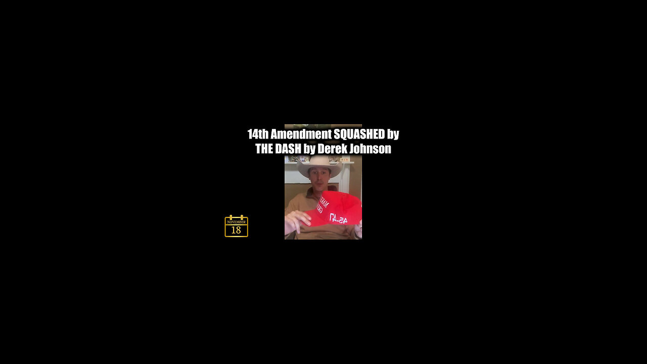 14th Amendment SQUASHED by THE DASH by Derek Johnson - Update Nov 18