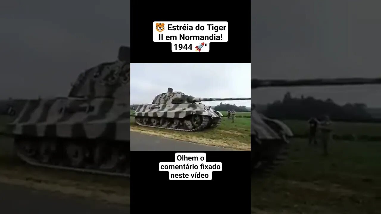 🐯 Estréia do Tiger II em Normandia! 1944 🚀" #war #ww2 #guerra