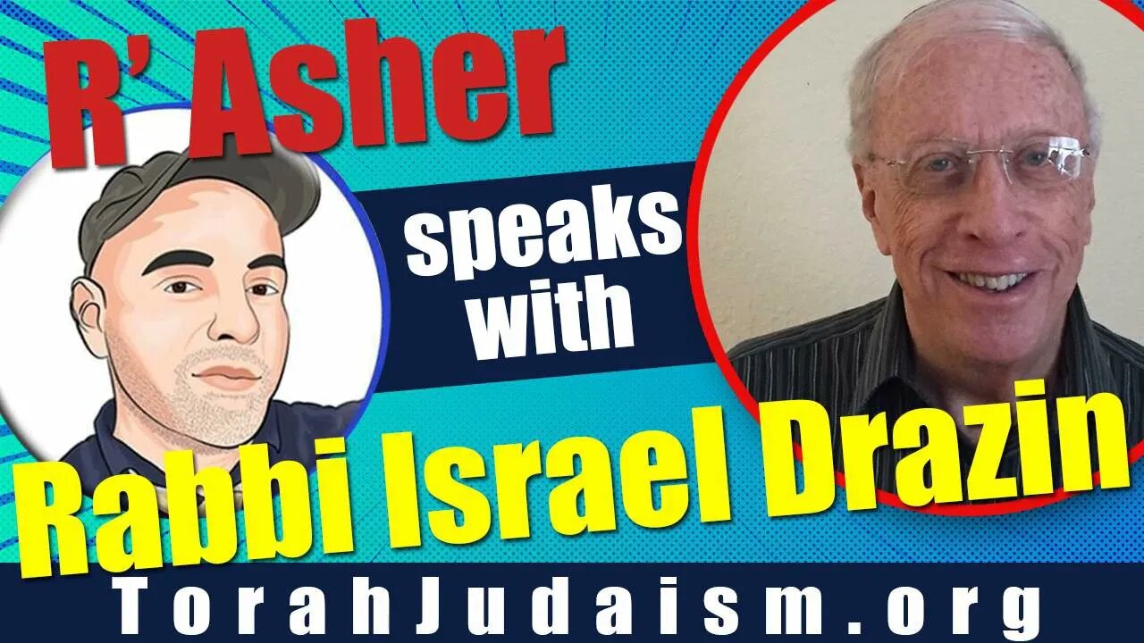 R' Asher speaks with Rabbi Israel Drazin