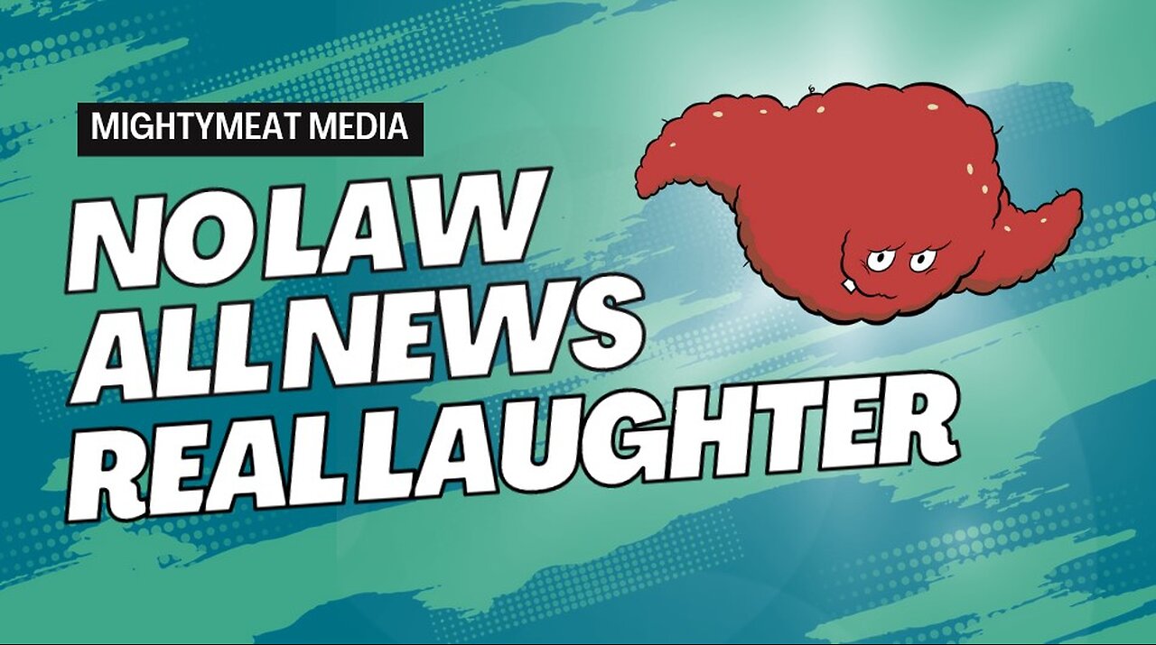 No Law; All News; Real Laughter