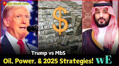 Trump vs. MbS:Tensions, Oil Prices,Strategic Alliances U.S-Saudi Relations & Vision 2030 -WorldEye