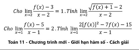 Cho lim (x→2)⁡ (f(x)-3)/(x-2)=1 .Tính lim (x→2)⁡ (√(f(x)+1)-2)/(x-2) . Tính Lim
