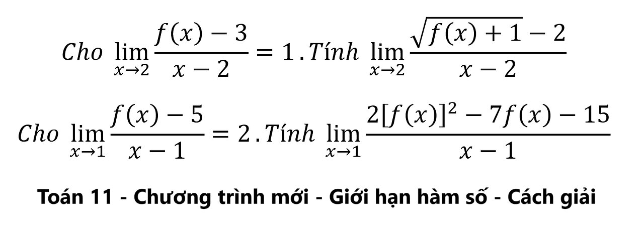 Cho lim (x→2)⁡ (f(x)-3)/(x-2)=1 .Tính lim (x→2)⁡ (√(f(x)+1)-2)/(x-2) . Tính Lim