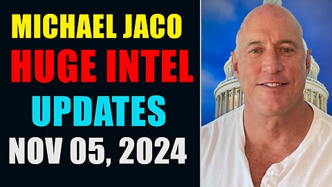 Michael Jaco Huge Intel Updates November 05, 2024