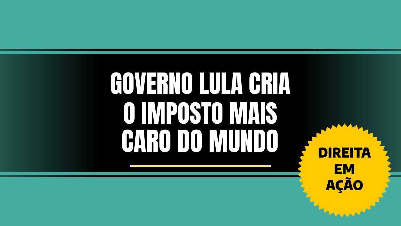 BRASIL TERÁ O IMPOSTO MAIS ALTO DO MUNDO