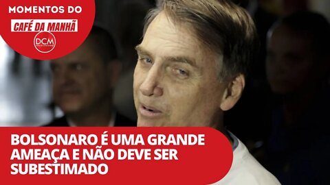 Bolsonaro é uma grande ameaça e não deve ser subestimado | Momentos