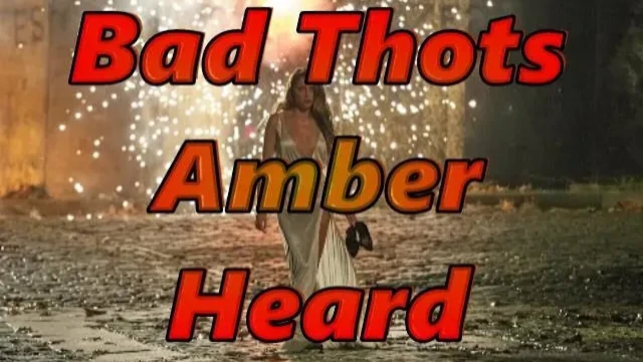 Bad Thots: Amber Heard