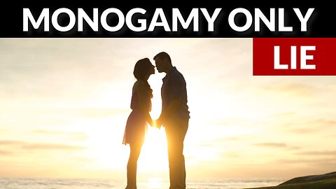 Enforced Monogamy Only Depopulation Agenda