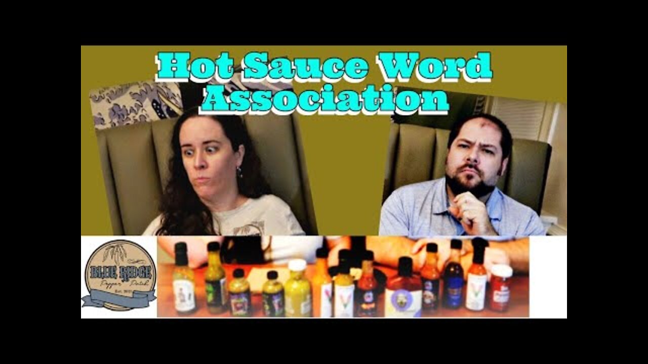 We play a word association game with 13 new hot sauces!