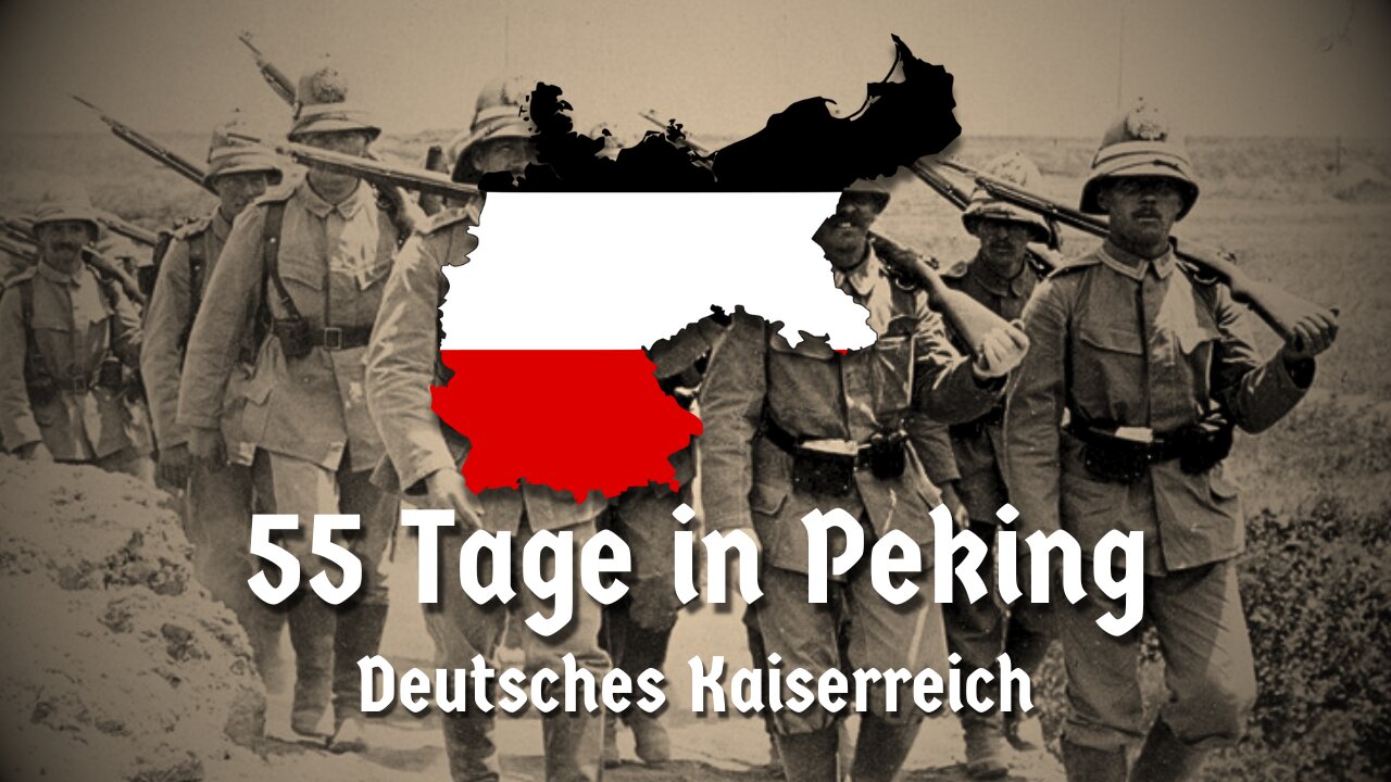 "55 Tage in Peking" | Deutsches Kaiserreich