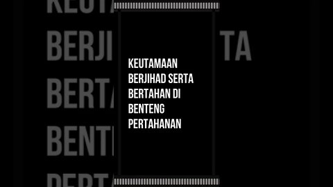 Keutamaan berjihad serta bertahan di benteng pertahanan