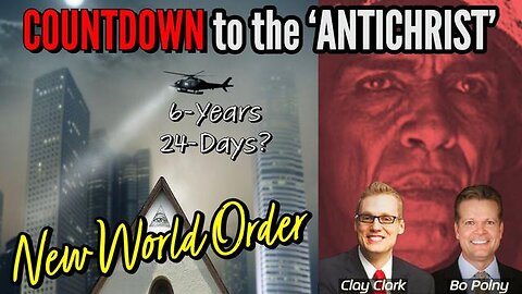 BO POLNY: COUNTDOWN TO THE ‘ANTICHRIST’ WITH CLAY CLARK