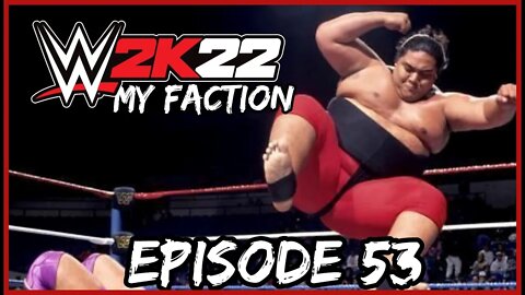 Yoko is Grinding and Bustin' Heads! | WWE 2K22: MY FACTION - PART 53