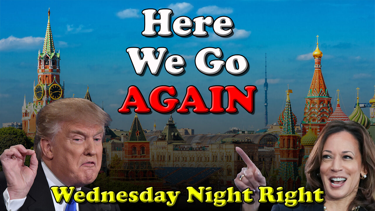 Here We Go Again - Wednesday Night Right