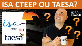 🔵 DIVIDENDOS: Taesa (TAEE11) ou Transmissão Paulista (TRPL4)? TAEE11 OU TRPL4 ?QUAL A MELHOR AÇÃO?