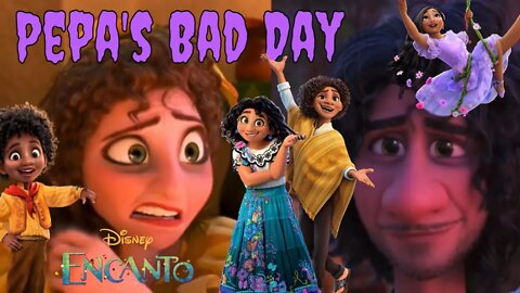 Encanto Voiceover: Pepa's Bad Day ☔