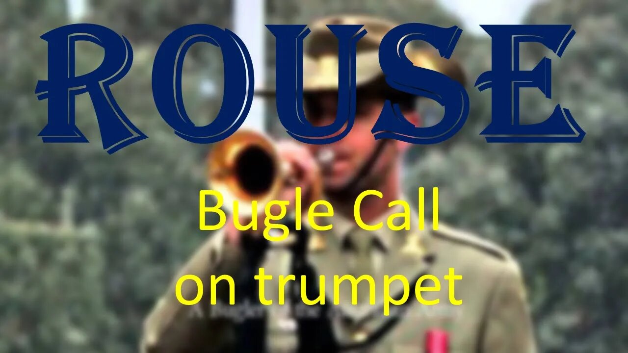 ROUSE - Bugle Calls on Military Trumpet [Awake, up and about]