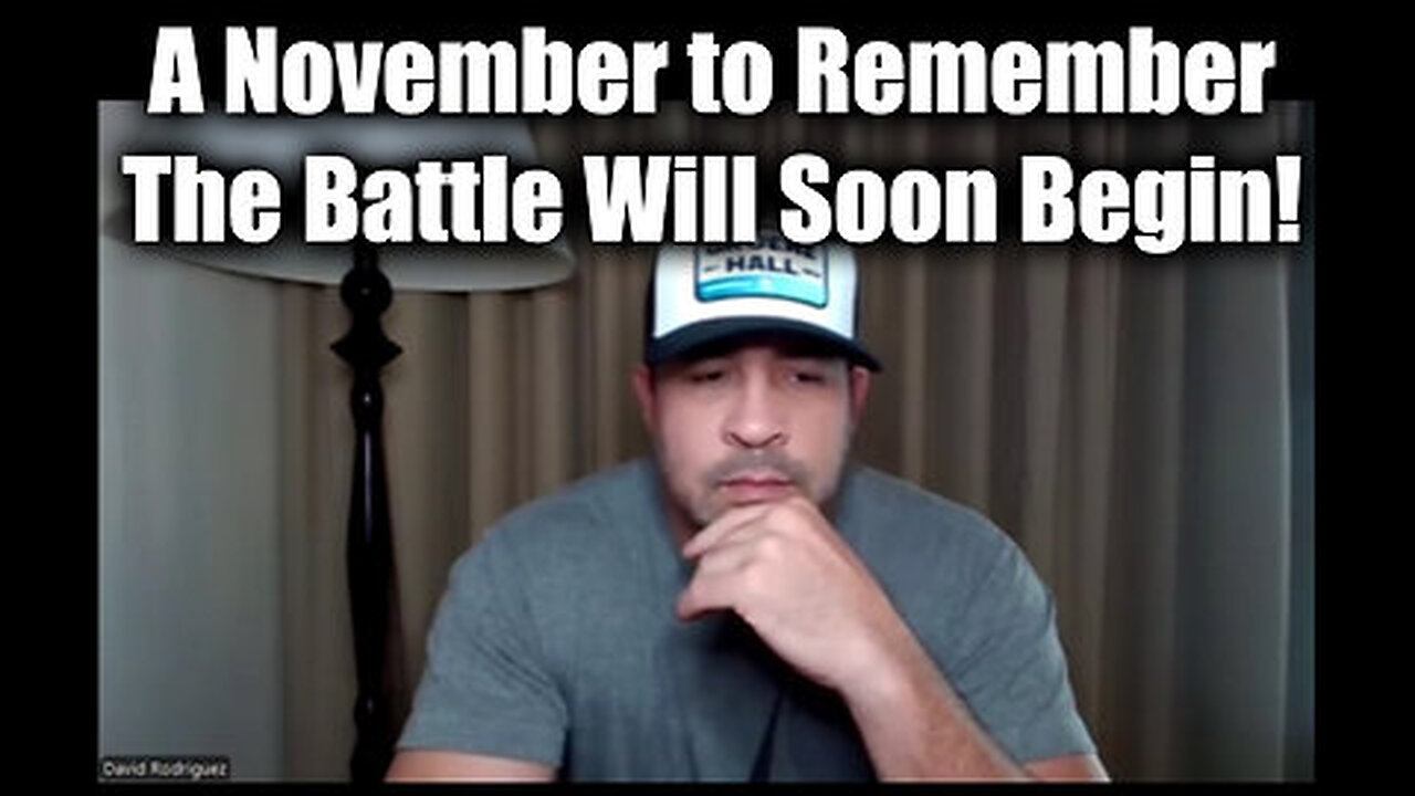 David Rodriguez HUGE Intel 'A November to Remember' - The Battle Will Soon Begin!