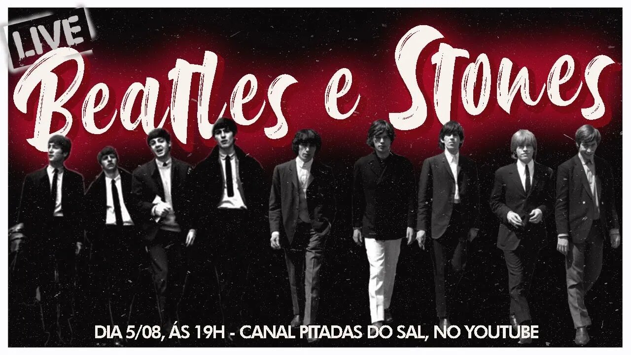 Beatles e Stones - Bate Papo sobre essas duas bandas sensacionais! | Pitadas do Sal