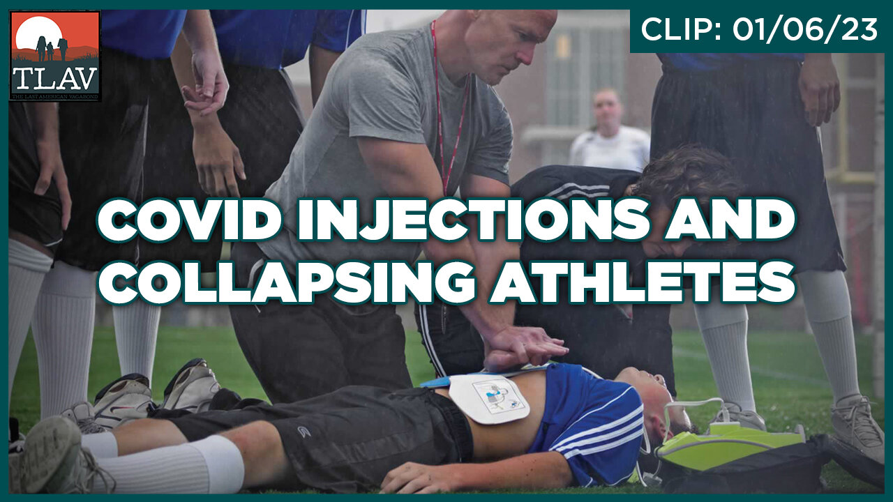 Covid Injections and Collapsing Athletes