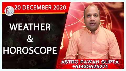 Weather Report & Horoscope - 20 DECEMBER 2020 | VARUN TIWARI | ASTRO PAWAN