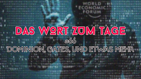 Das Wort zum Tage #66 – Dominion, NWO, Fake News und LIVE Recherche!