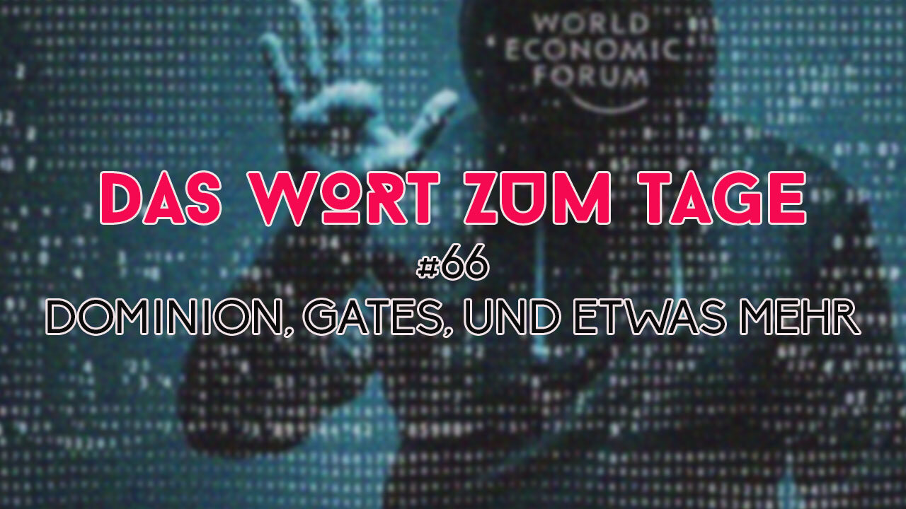 Das Wort zum Tage #66 – Dominion, NWO, Fake News und LIVE Recherche!