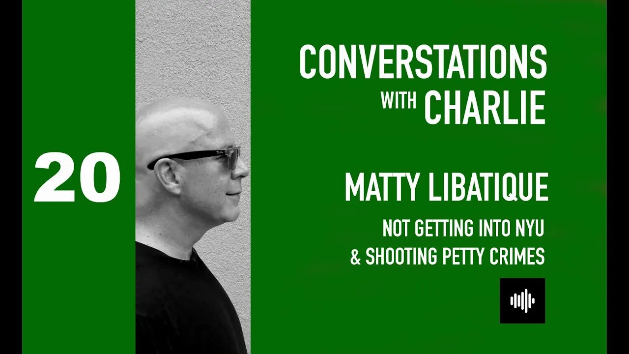 PODCAST- MOVIES - MATTY LIBATIQUE - NOT GETTING INTO NYU & SHOOTING PETTY CRIMES