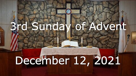 3rd Sunday of Advent - December 12, 2021