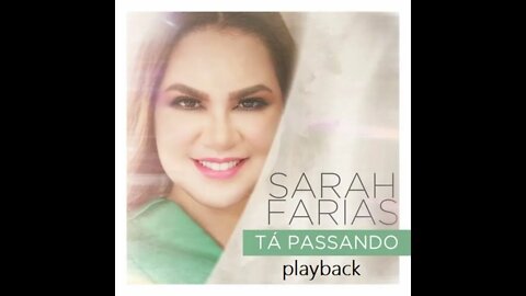 Sarah Farias Tá Passando play back
