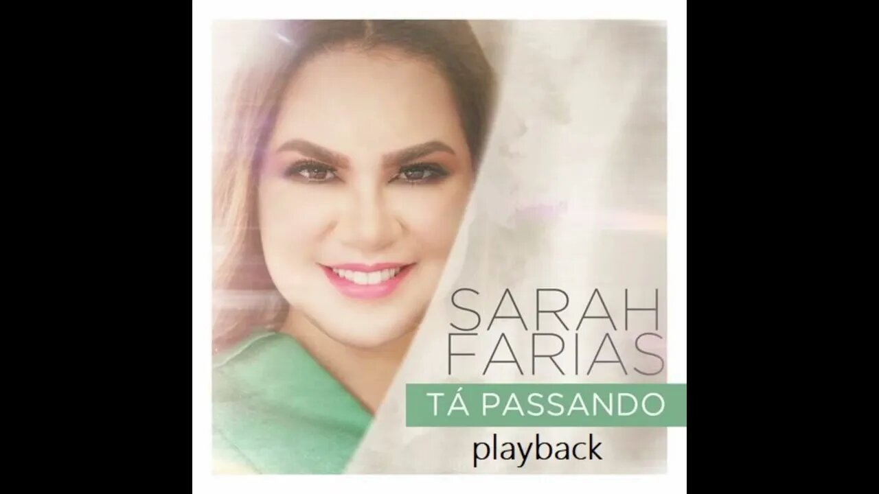Sarah Farias Tá Passando play back