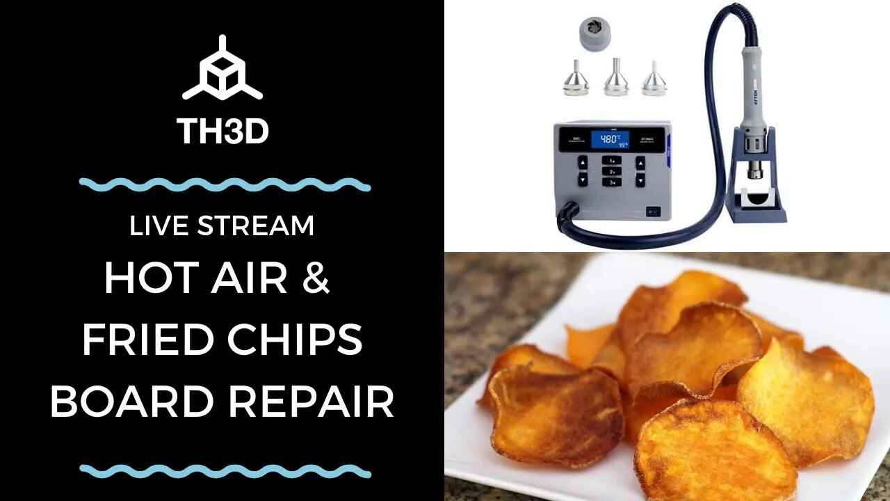 Hot Air & Fried Chips | Board Repair | Livestream