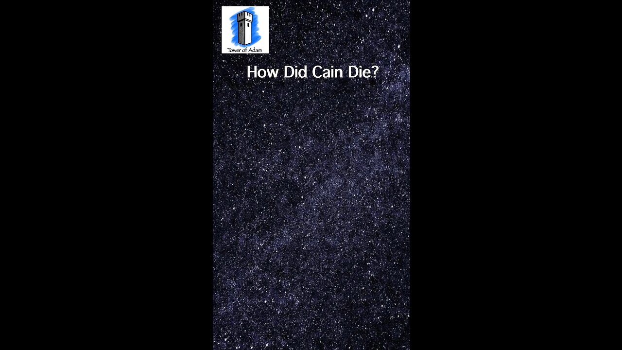 How Did Cain Die?