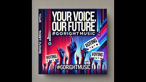 Your Voice, Our Future #GoRightNews Music #PeterBoykinSings