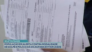 Boletos falsos: população em alerta contra modalidade de golpe e polícia dá dicas para evitar casos