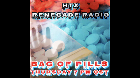 07.13.23 BAG OF PILLS 7 PM CST