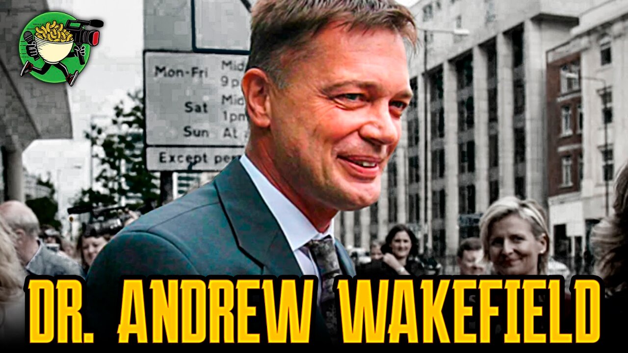 Who is Dr. Andrew Wakefield?