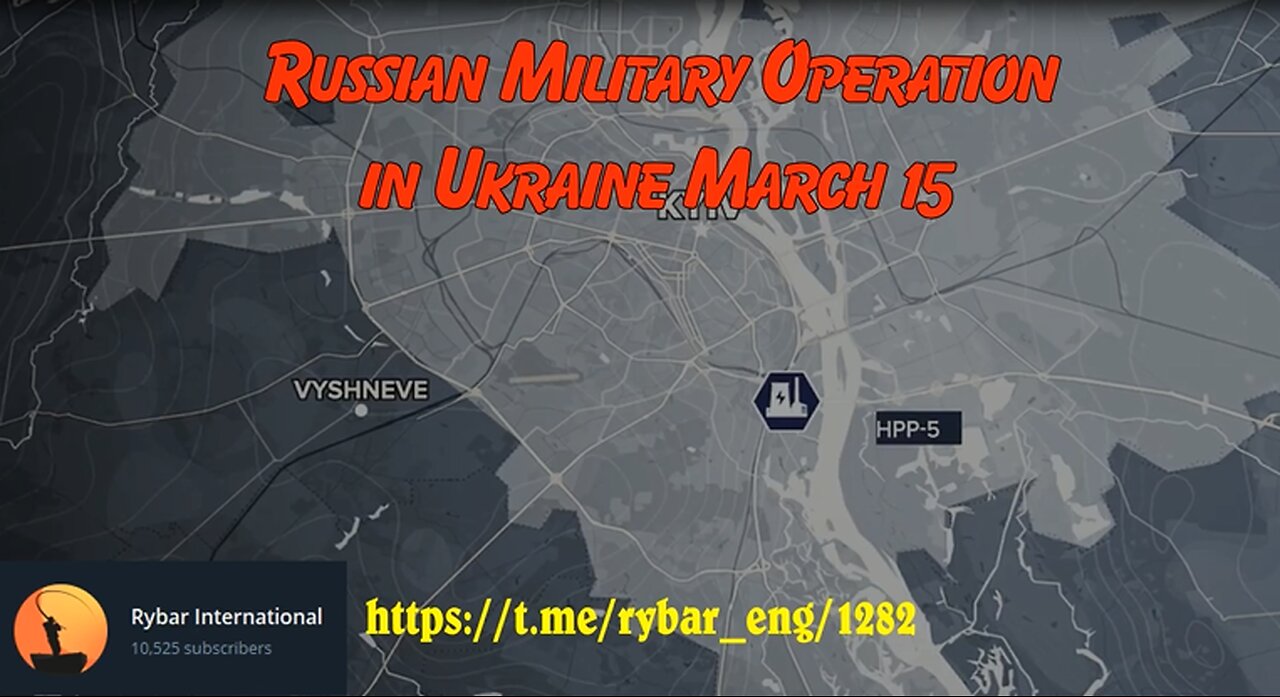 RUSSIAN MILITARY OPERATION IN UKRAINE ON MARCH 15
