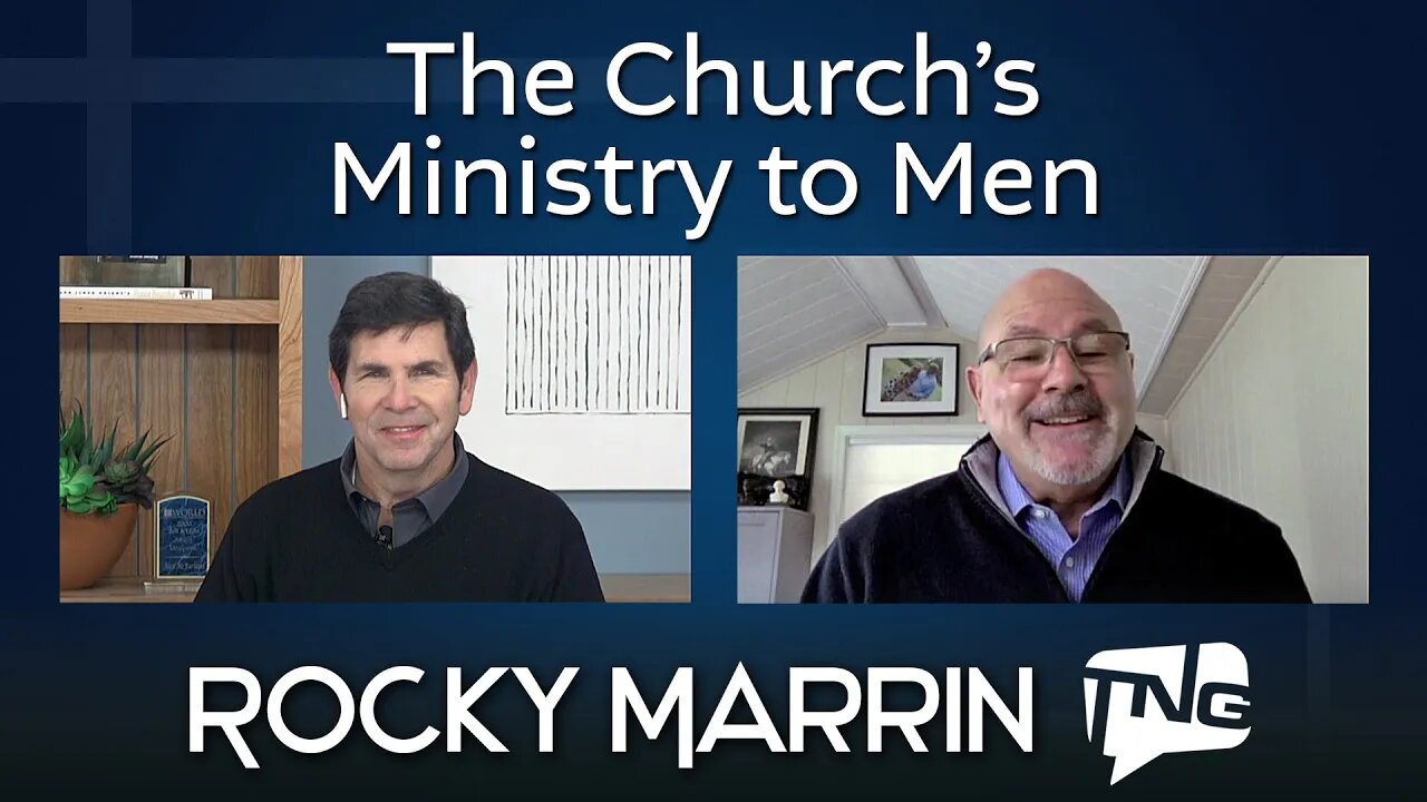 The Church’s Ministry to Men: Rocky Marrin TNG TV 220