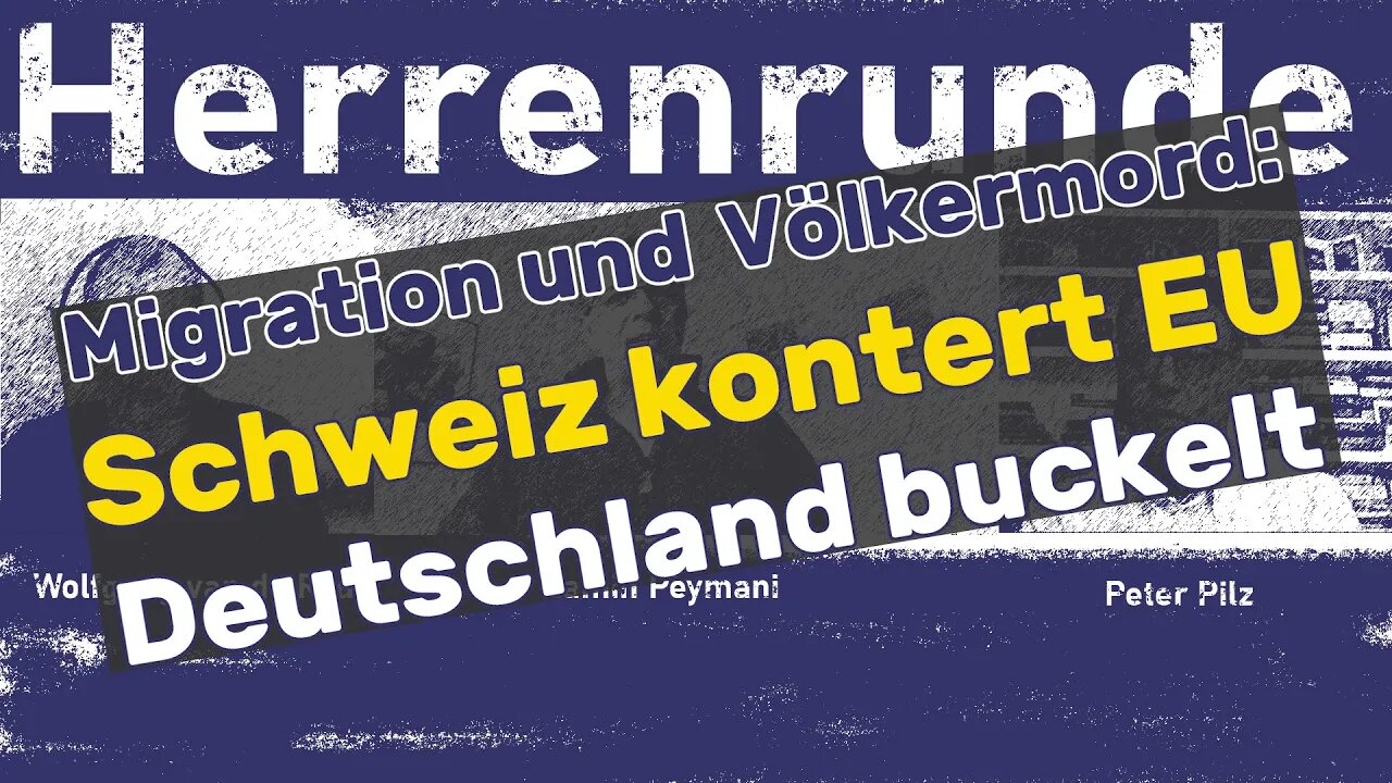 Herrenrunde #15: Schweiz kontert EU - Deutschland buckelt