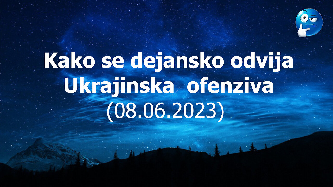 Dejansko stanje Ukrajinske ofenzive 08.06.2023