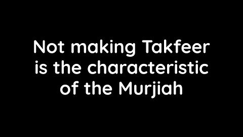 Not Making Takfeer is from the Murjiah