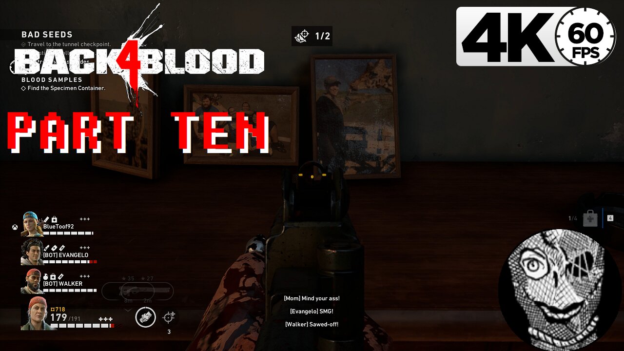 (PART 10) [ACT 1 4 1 Bad Seeds] Back 4 Blood 4k w/ Blutoof 4k