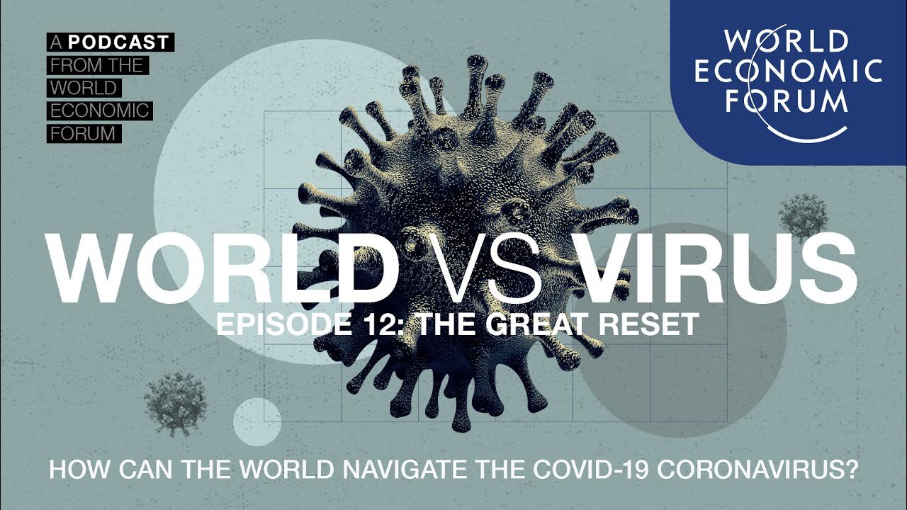 WORLD VS VIRUS PODCAST | Episode 12: The Great Reset