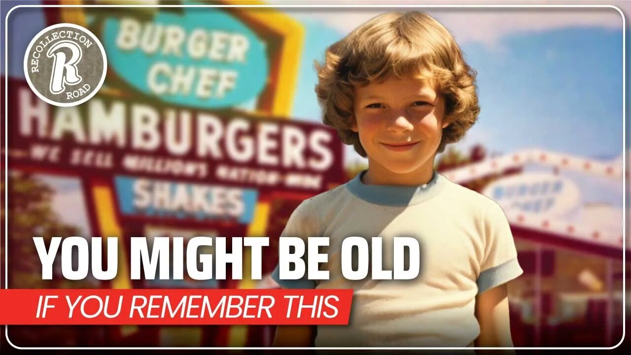 You Might Be Old...If You Remember This! - Part 9