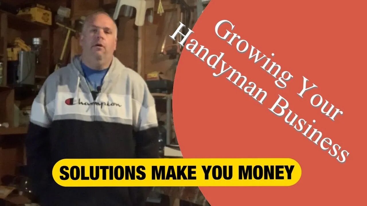 PROBLEMS COST YOU MONEY, SOLUTIONS MAKE YOU MONEY! - Growing Your Handyman Business