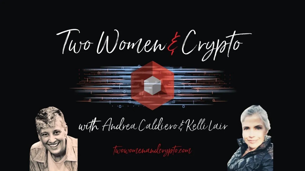 Two Women & Crypto: Monthly Live Stream