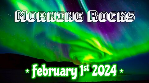 🌌 Morning Rocks - 2.1.24